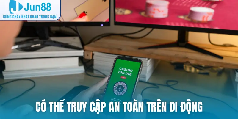 Có thể truy cập an toàn trên di động