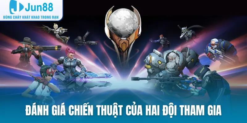 Đánh giá chiến thuật của hai đội tham gia
