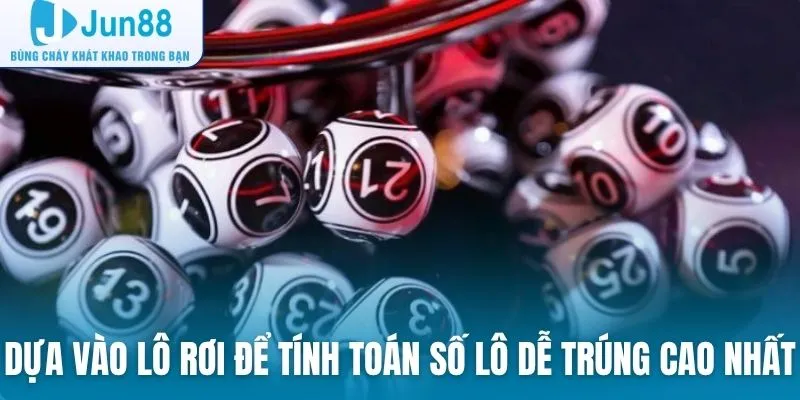 Dựa vào lô rơi để tính toán số lô có khả năng trúng cao nhất