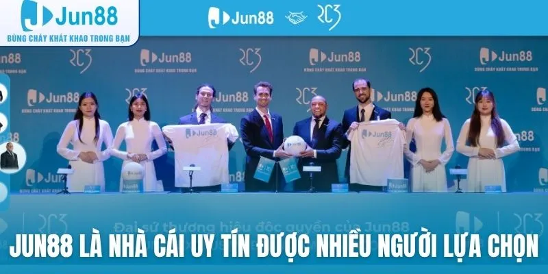 Jun88 là nhà cái uy tín được nhiều người chơi lựa chọn