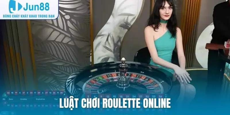 Luật chơi Roulette online