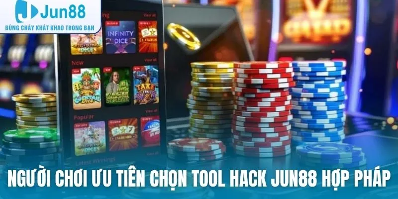 Người chơi ưu tiên chọn tool hack Jun88 hợp pháp để sử dụng