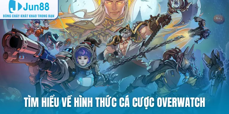 Tìm hiểu về hình thức cá cược Overwatch