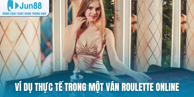 Ví dụ thực tế trong một ván Roulette online cùng tỷ lệ trả thưởng